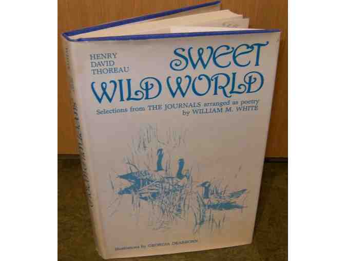 'Sweet Wide World' (Thoreau's journals as poetry) by William M. White (1982)