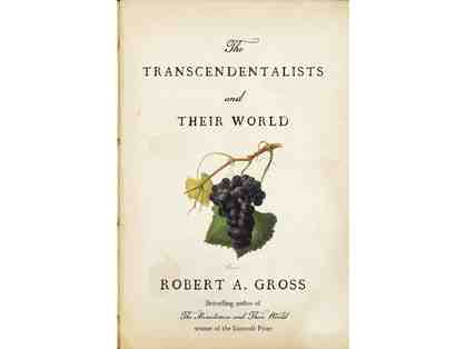 Zoom with author Robert Gross about forthcoming "The Transcendentalists and Their World"