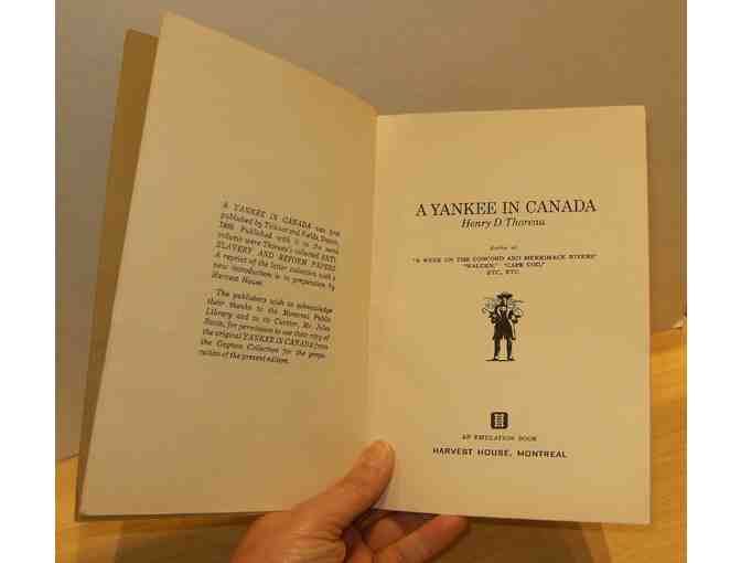 Yankee in Canada, by Henry David Thoreau (Harvest House, Montreal, 1961)