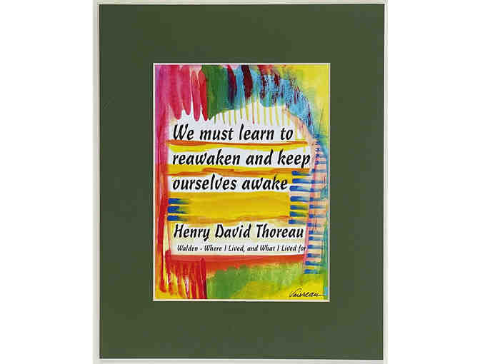 "We must learn to reawaken ..." 8 x 10 Thoreau Quote Print, by Raphaella Vaisseau - Photo 1
