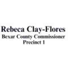 Rebeca Clay-Flores,  Bexar County Commissioner,  Precinct 1
