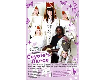 4 Tickets to Treehouse Shakers' Coyote's Dance
