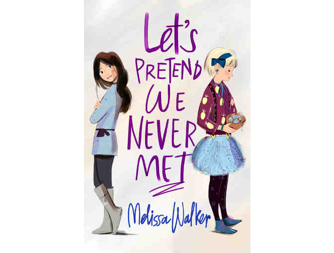 2 Teen Novels Signed by Melissa Walker: Let's Pretend We Never Met & Why Can't I Be You