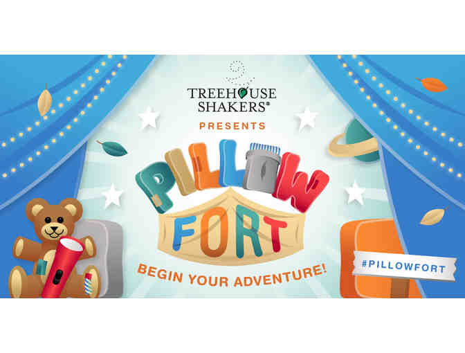 Family Viewing Package to Treehouse Shakers' Pillow Fort, Season I