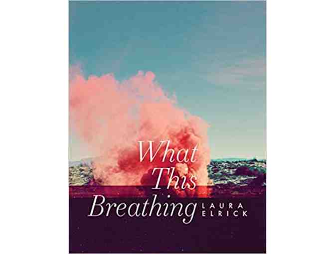 Laura Elrick's 'What This Breathing'