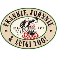 Frankie, Johnnie & Luigi Too!