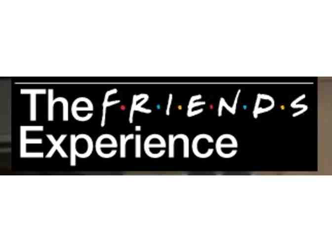 4 Tickets to the Friends Experience