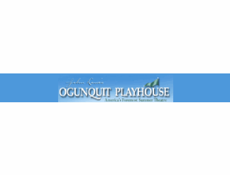 Two Tickets to Ogunquit Playhouse- Summer/Fall 2013