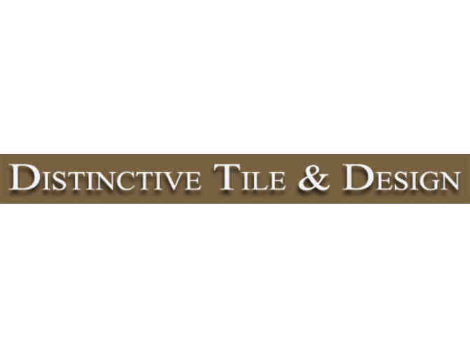 Distinctive Tile and Design $250 Gift Certificate