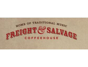 Freight & Salvage Coffeehouse: Two Tickets