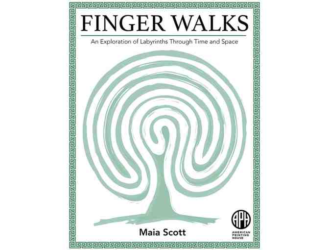 Finger Walks - An Exploration of Labyrinths Through Time & Space