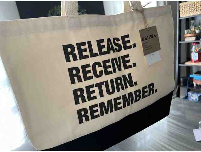 CUSTOM Tote: Release. Receive. Return. Remember