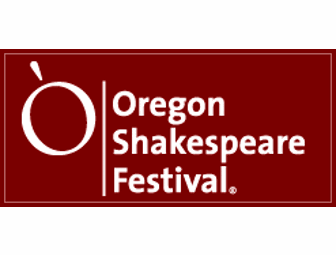 Oregon Shakespeare Festival - 2 Tickets