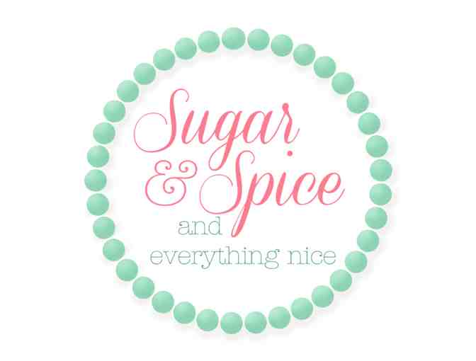 Sugar and Spice and Everything Nice......