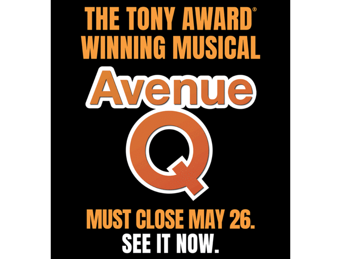 AVENUE Q Closing Night | 2 House Seats + Closing Celebration