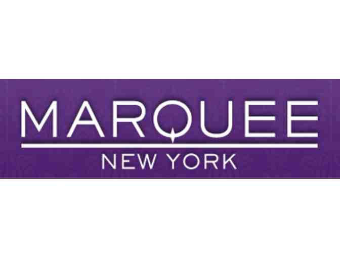 MARQUEE NYC - VIP Night out at MARQUEE incl. Entry for (6) and a Comp Bottle