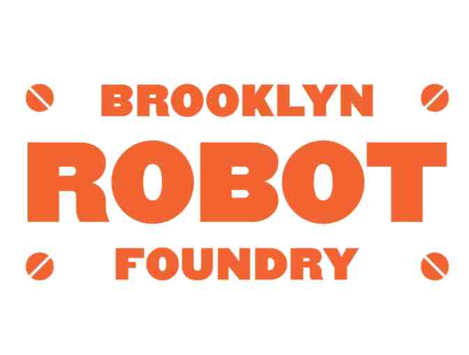 BROOKLYN ROBOT FOUNDRY - Build Robots with Your Child!