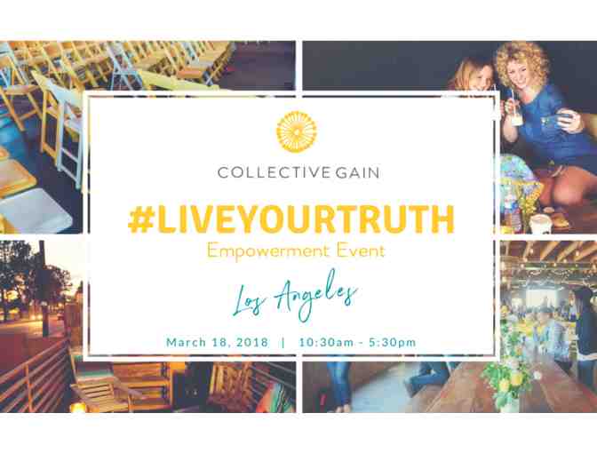 Collective Gain #LIVEYOURTRUTH Empowerment Event on March 18