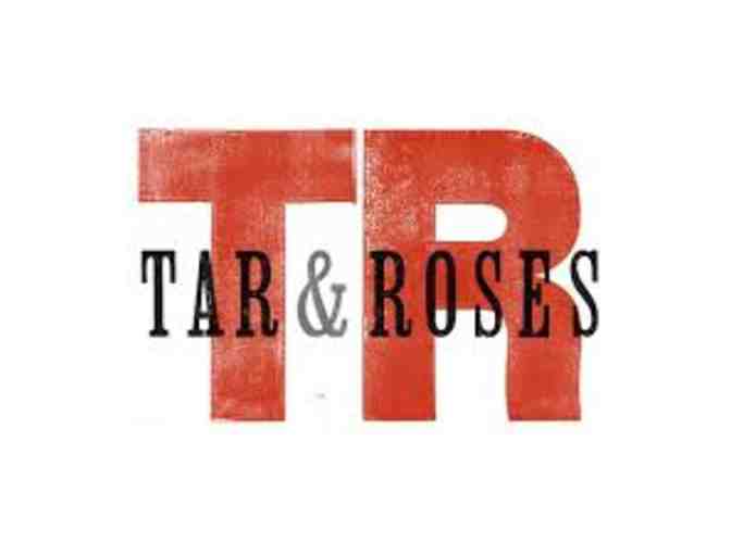 Tar & Roses Restaurant - $200