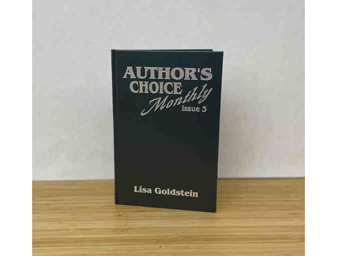 Author's Choice Monthly: Issue 3 by Lisa Goldstein (Limited, Signed)