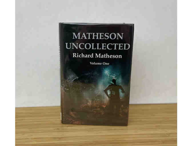 Matheson Uncollected: Volume 1 by Richard Matheson (signed, limited)