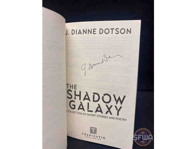 The Shadow Galaxy by J. Dianne Dotson (signed)