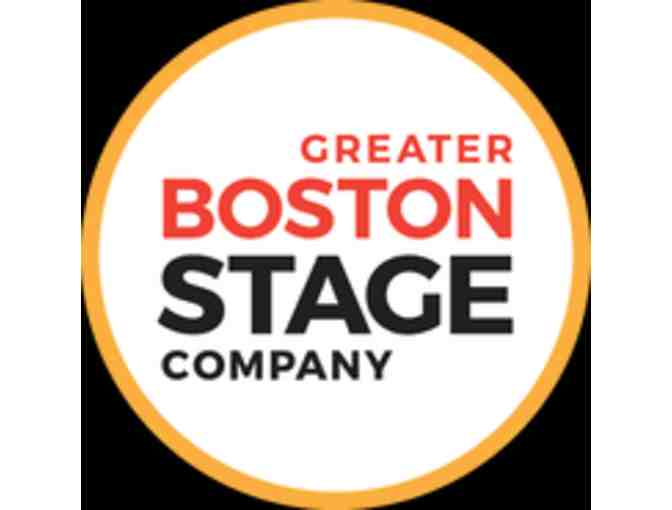 Greater Boston Stage Company - 2 Tickets