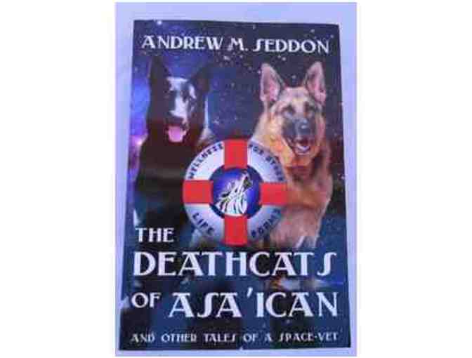 'The DeathCats of Asa'ican: and Other Tales of a Space-Vet' by Andrew M. Seddon - Signed