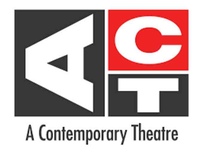 Two Tickets to ACT Theatre