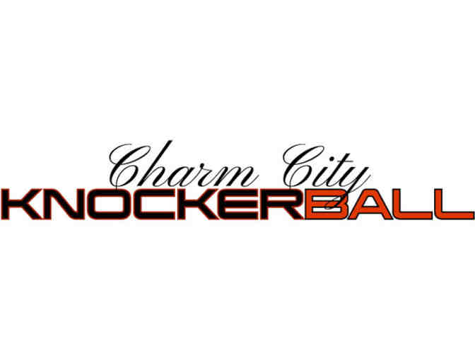 Charm City Knockerball Package