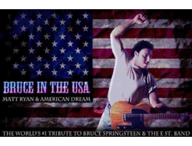 Bruce In the USA Sat, Jan 10 8:00 pm Port City Music Hall 1 Pair of Tix