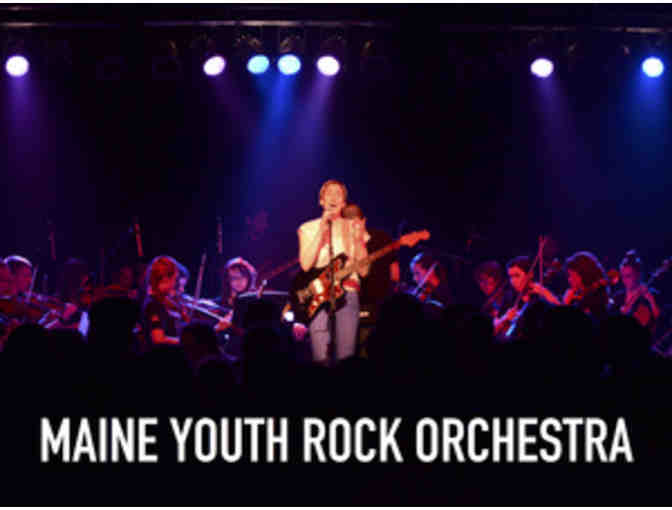 Maine Youth Rock Orchestra Fri Jan 30, 7:00pm Port City Music Hall 1 Pair of Tix