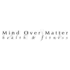 Mind Over Matter Health & Fitness
