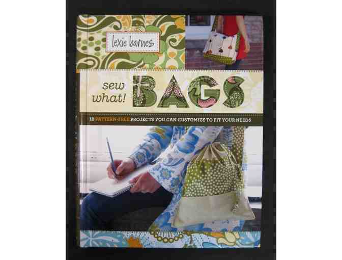 Sew What! Bags - Autographed by Author, Lexie Barnes