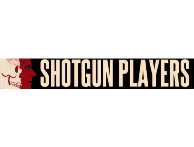 Two Tickets to Shotgun Players' 2018 Season