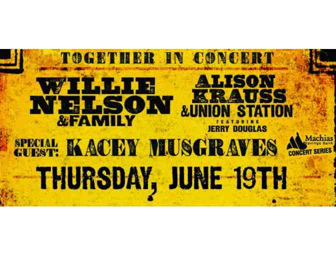 4 Tickets to Willy Nelson & Family, Alison Krauss & Union Station | June 19