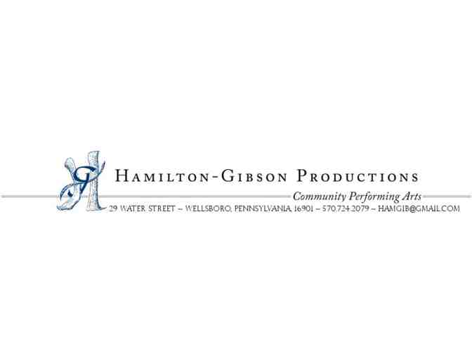 DEAL OF THE DAY - (6) Tickets to Hamilton Gibson Productions - Wellsboro