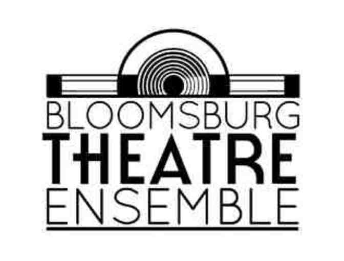 2 Tickets to a Performance - Bloomsburg Theatre Ensemble