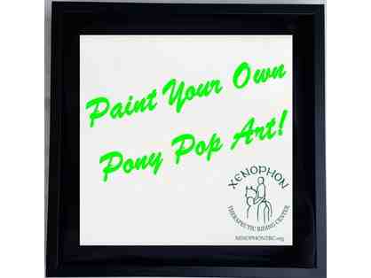 1 Paint Your Own Pony Pop Art Experience!