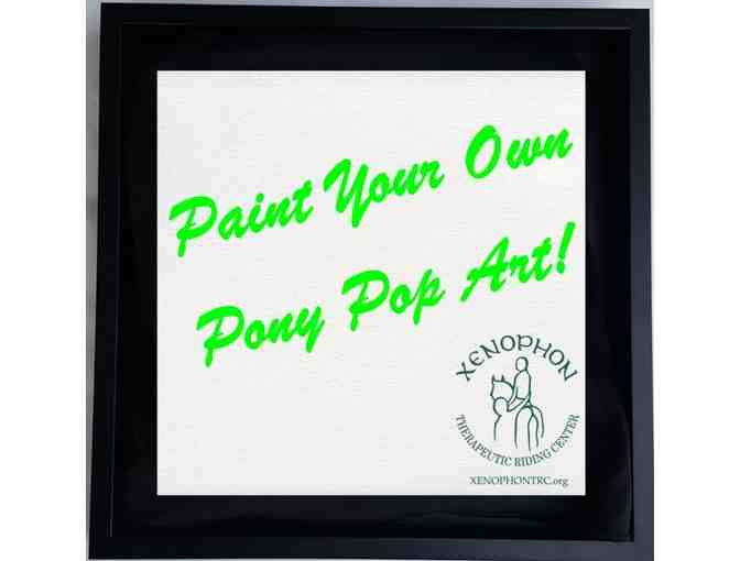 1 Paint Your Own Pony Pop Art Experience!