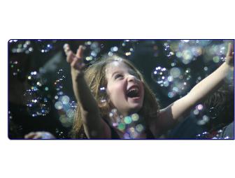 Gazillion Bubble Show- Family 4 pack of of tickets to a performance in May