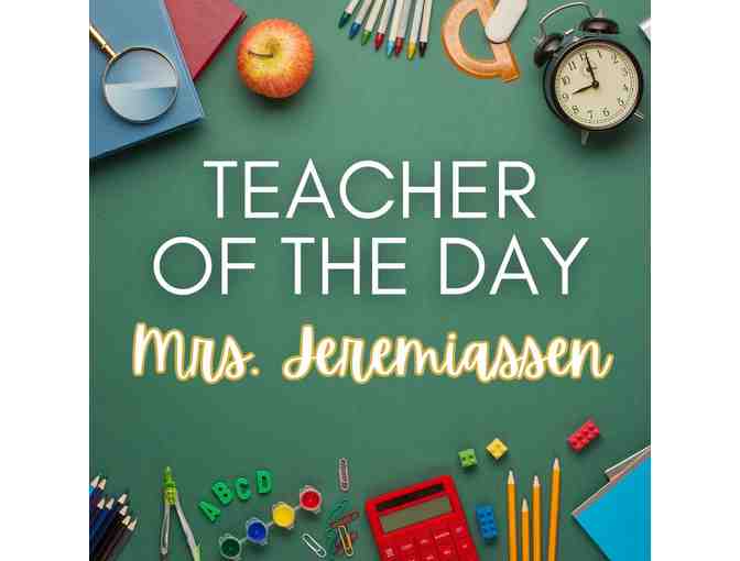 Mrs. Jeremiassen Teacher For A Day - Photo 1