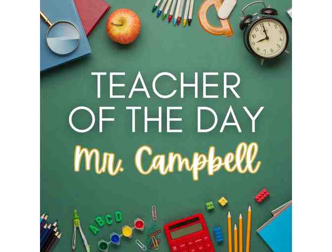 Mr. Campbell Teacher For A Day - Photo 1