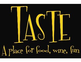 Taste: A place for food, wine, fun Gift Certificate