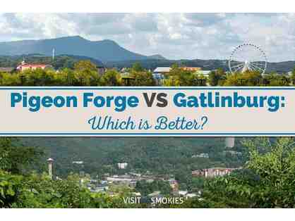 Pigeon Forge Vs Gatlinburg TN Adventures